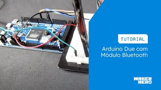 Tutorial Arduino Due com Módulo Bluetooth [upl. by Uol6]