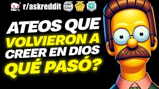 ATEOS que se VOLVIERON RELIGIOSOS ¿Qué PASÓ 😱  Preguntas de Reddit [upl. by Quackenbush418]