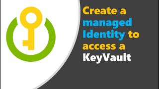 Create a managed identity to access a KeyVault [upl. by Janerich]