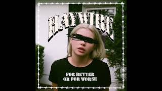 Haywire  For Better Or For Worse 2024 Full EP [upl. by Ayekehs442]