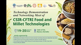 Technology Demonstration and Networking meet of CSIRCFTRI Food and Millet Technologies [upl. by Eelesor841]