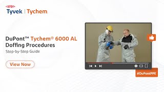 DuPont™ Tychem® 6000 AL Doffing Procedures  StepbyStep Guide [upl. by Derinna]