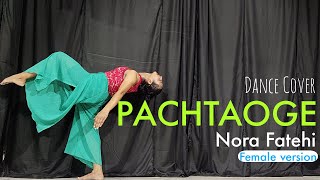 Pachtaoge Female Version  Nora Fatehi  Asees Kaur  Jaani  B Praak  Dance Cover  Contemporary [upl. by Okir]