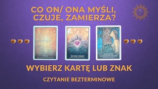 Co ON ONA myśli czuje zamierza 🎁🧿 Co dalej z tą relacją 🔮WYBIERZ KARTĘ 🔮TAROT BEZTERMINOWY [upl. by Ariam]