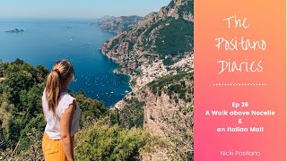 THE POSITANO DIARIES  EP 26 A Walk above Nocelle and an Italian Mall [upl. by Dawna]