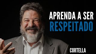 Aprenda Como ser Respeitado e Valorizado  Cortella  Melhores Palestras [upl. by Cosetta]