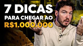 1º MILHÃO  MINHA EXPERIÊNCIA e 7 DICAS pra chegar lá [upl. by Monsour700]