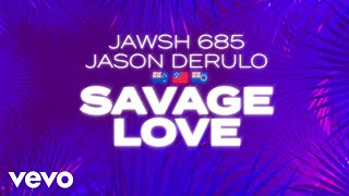 Jawsh 685 Jason Derulo  Savage Love Laxed  Siren Beat Official Lyric Video [upl. by Liek]