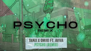 Ranji x Omiki ft AVIVA  PSYCHO REMIX [upl. by Arataj]