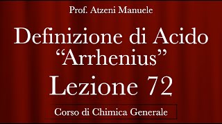 quotDefinizione di Acido secondo Arrheniusquot L72  Chimica generale  ProfAtzeni ISCRIVITI [upl. by Gemma784]