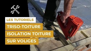 Comment isoler sa toiture avec TRISOTOITURE sur voliges avec contreliteaux   ACTIS Isolation [upl. by Regnig]