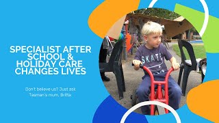 Britta and Tasmans story specialist after school and holiday care changes lives [upl. by Coffin884]