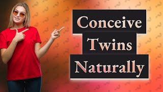 How to conceive twins [upl. by Sanders255]