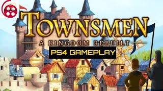 Townsmen A Kingdom Rebuilt PS4 Gameplay [upl. by Llecrup]