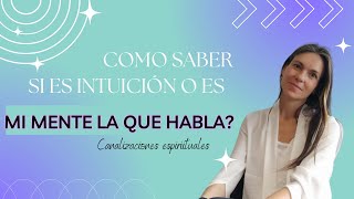 ¿Cómo saber si es intuición o es mi mente la que habla [upl. by Anitsyrhc]