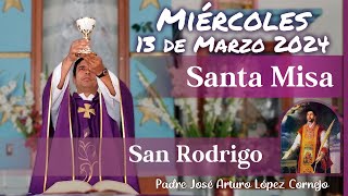 ✅ MISA DE HOY miércoles 13 de Marzo 2024  Padre Arturo Cornejo [upl. by Terti460]