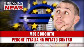 Mes Bocciato Cosè E Perché LItalia Ha Votato Contro [upl. by Raskin]