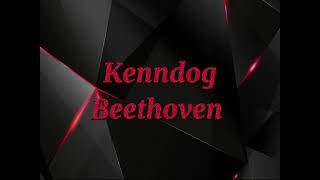 Kenndog  Beethoven lyric video [upl. by Akirdnahs]