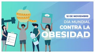 12 de noviembre  Día Mundial contra la Obesidad [upl. by Darbee]