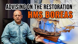 ADVISING on the RESTORATION of the HMS BOREAS 1774 [upl. by Anitsua]