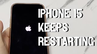 How to Fix an iPhone 15 That Keeps Restarting Itself Every Few Minutes or Over and Over [upl. by Rrats223]