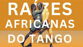 As raízes Negro Africanas do Tango argentino [upl. by Trevor570]