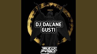 Dalane Gusti [upl. by Inama]