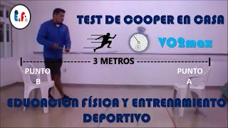 TEST DE COOPER  CALCULA TU VO2máx  EDUCACIÓN FÍSICA EN CASA [upl. by Ailasor]