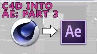 Cinema 4D to After Effects Professional Workflow Part 3 [upl. by Hsina909]