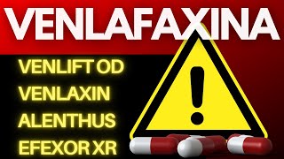 VENLAFAXINA  NÃO TOME SEM ASSISTIR Venlaxin Venlift OD Alenthus XR Efexor XR [upl. by Aix422]