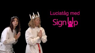 Luciatåg med Sign Up [upl. by Arriat]