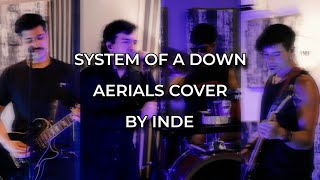 SYSTEM OF A DOWN  AERIALS BAND COVER BY INDE [upl. by Arihsay]