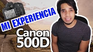 Canon 500d o T1i y mi experiencia  Emmanuel Rengifo [upl. by Sion]