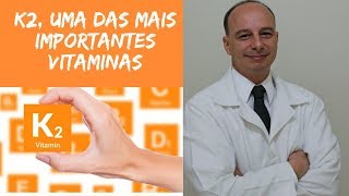 Porque a Vitamina K2 é Tão Importante ‖ Dr Moacir Rosa [upl. by Housum609]