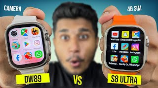 DW89 4G Camera VS S8 Ultra 4G🔥 2GB Ram16GB Storage😯 4G Android Smartwatches With Cmaera⚡️ [upl. by Ssor]