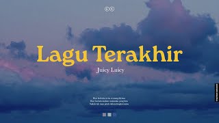 Juicy Luicy  Lagu Terakhir Official Karaoke [upl. by Leyes882]