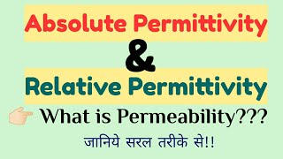 Permittivity ABSOLUTE PERMITTIVITY Relative Permittivity Permeability [upl. by Aggy]