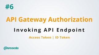 How to invoke API endpoint using access token  Amazon API Gateway Authorization p6 [upl. by Ely]