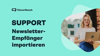 Newsletter Empfänger importieren CSV Excel TxtDatei  CleverReach Support [upl. by Anaile]