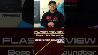 Flash Preview  Bose Ultra Soundbar Vs Bose Smart Soundbar 900 [upl. by Tnek]