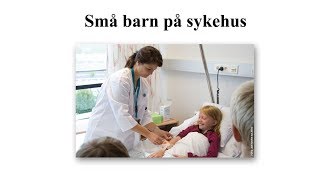 Små barn på sykehus [upl. by Kciredes]