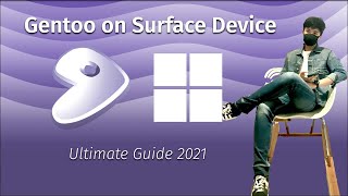 Gentoo Install Guide 2021  MS Surface Devices [upl. by Ertha755]