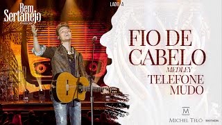 Michel Teló  Pot Pourri  Telefone Mudo e Fio de Cabelo  DVD Bem Sertanejo [upl. by Aratnahs]