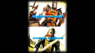 Sandor clegane vs Gregor clegane hound vs mountain edit [upl. by Philipp581]