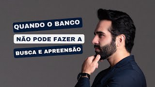 Quando o banco não pode fazer a busca e apreensão do seu veículo [upl. by Uriiah806]