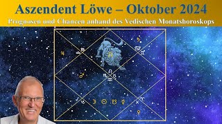 Aszendent Löwe Oktober 2024 im Vedischen Horoskop [upl. by Orten]