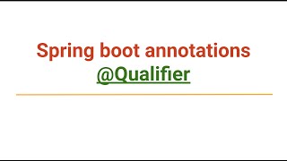 Understanding Qualifier in Spring Boot [upl. by Higgins467]