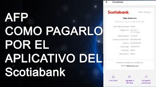 COMO PAGAR EL TICKET DE AFP POR EL APLICATIVO DE SCOTIABANK  BardalesTech [upl. by Anuala389]