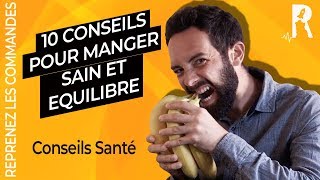 Comment manger sain et équilibré  10 règles à appliquer [upl. by Ehcor836]