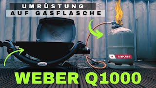 Weber Q1000  Umrüstung auf große Gasflasche [upl. by Alywt]